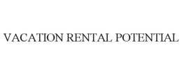 VACATION RENTAL POTENTIAL trademark