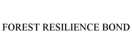 FOREST RESILIENCE BOND trademark