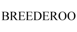 BREEDEROO trademark