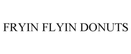 FRYIN FLYIN DONUTS trademark