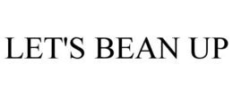 LET'S BEAN UP trademark