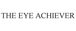 THE EYE ACHIEVER trademark