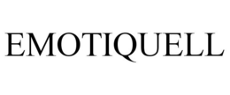 EMOTIQUELL trademark