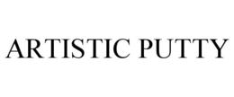 ARTISTIC PUTTY trademark