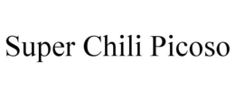 SUPER CHILI PICOSO trademark