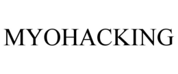 MYOHACKING trademark