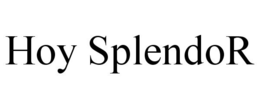 HOY SPLENDOR trademark