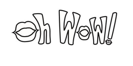 OH WOW! trademark