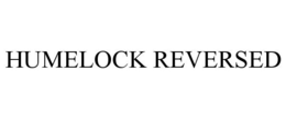 HUMELOCK REVERSED trademark