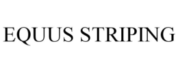 EQUUS STRIPING trademark