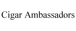 CIGAR AMBASSADORS trademark