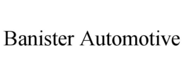 BANISTER AUTOMOTIVE trademark