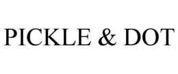 PICKLE &AMP; DOT trademark