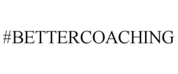 #BETTERCOACHING trademark