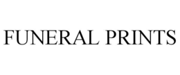 FUNERAL PRINTS trademark