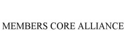 MEMBERS CORE ALLIANCE trademark