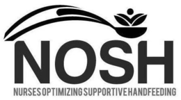 NOSH NURSES OPTIMIZING SUPPORTIVE HANDFEEDING trademark