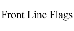 FRONT LINE FLAGS trademark