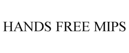 HANDS FREE MIPS trademark