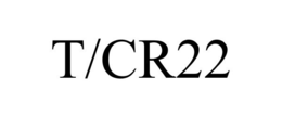 T/CR22 trademark