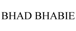 BHAD BHABIE trademark