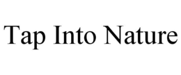 TAP INTO NATURE trademark