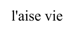 L'AISE VIE trademark