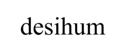 DESIHUM trademark