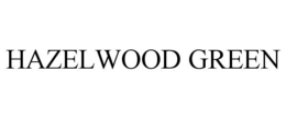 HAZELWOOD GREEN trademark