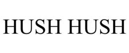 HUSH HUSH trademark