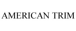 AMERICAN TRIM trademark