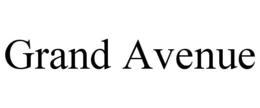 GRAND AVENUE trademark