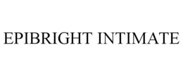 EPIBRIGHT INTIMATE trademark