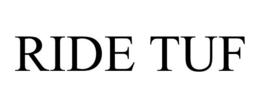 RIDE TUF trademark