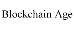 BLOCKCHAIN AGE trademark