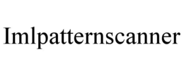IMLPATTERNSCANNER trademark