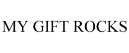 MY GIFT ROCKS trademark