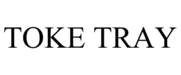 TOKE TRAY trademark