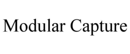 MODULAR CAPTURE trademark