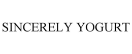SINCERELY YOGURT trademark