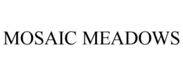 MOSAIC MEADOWS trademark