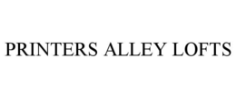 PRINTERS ALLEY LOFTS trademark