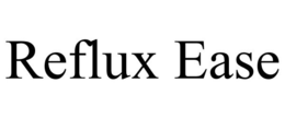 REFLUX EASE trademark