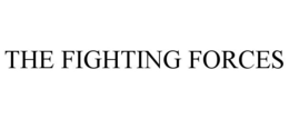 THE FIGHTING FORCES trademark