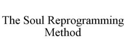 THE SOUL REPROGRAMMING METHOD trademark