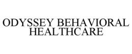 ODYSSEY BEHAVIORAL HEALTHCARE trademark