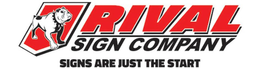 RIVAL SIGN COMPANY SIGNS ARE JUST THE START trademark