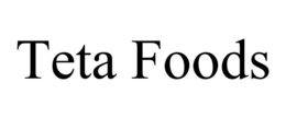 TETA FOODS trademark