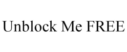 UNBLOCK ME FREE trademark