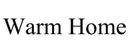 WARM HOME trademark
